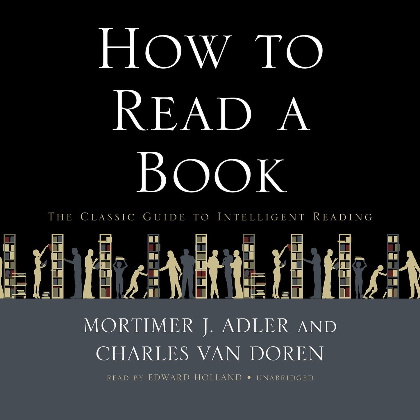 How to Read a Book: The Classic Guide to Intelligent Reading