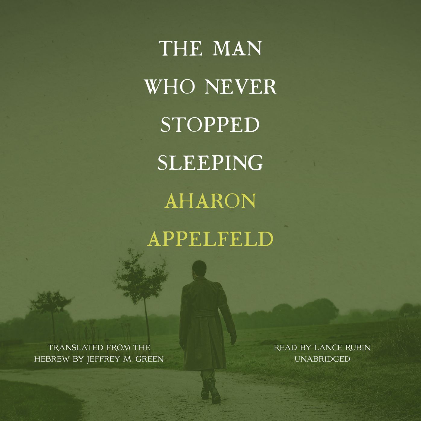 The Man Who Never Stopped Sleeping: A Novel