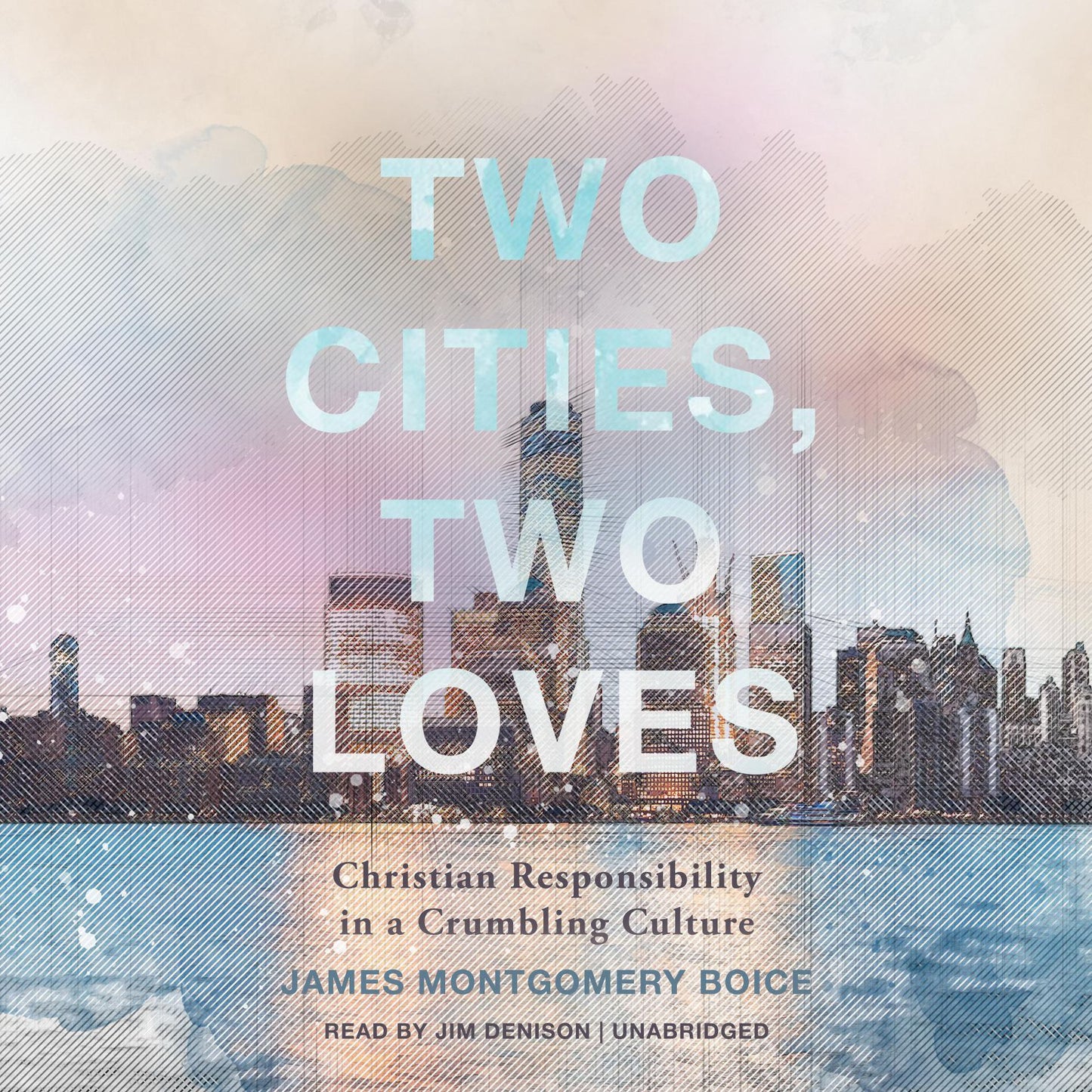 Two Cities, Two Loves: Christian Responsibility in a Crumbling Culture