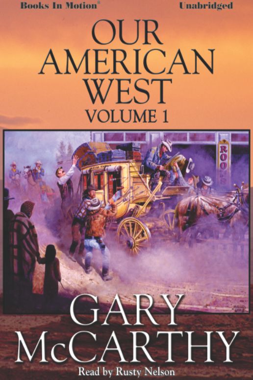 Our American West, Vol 1