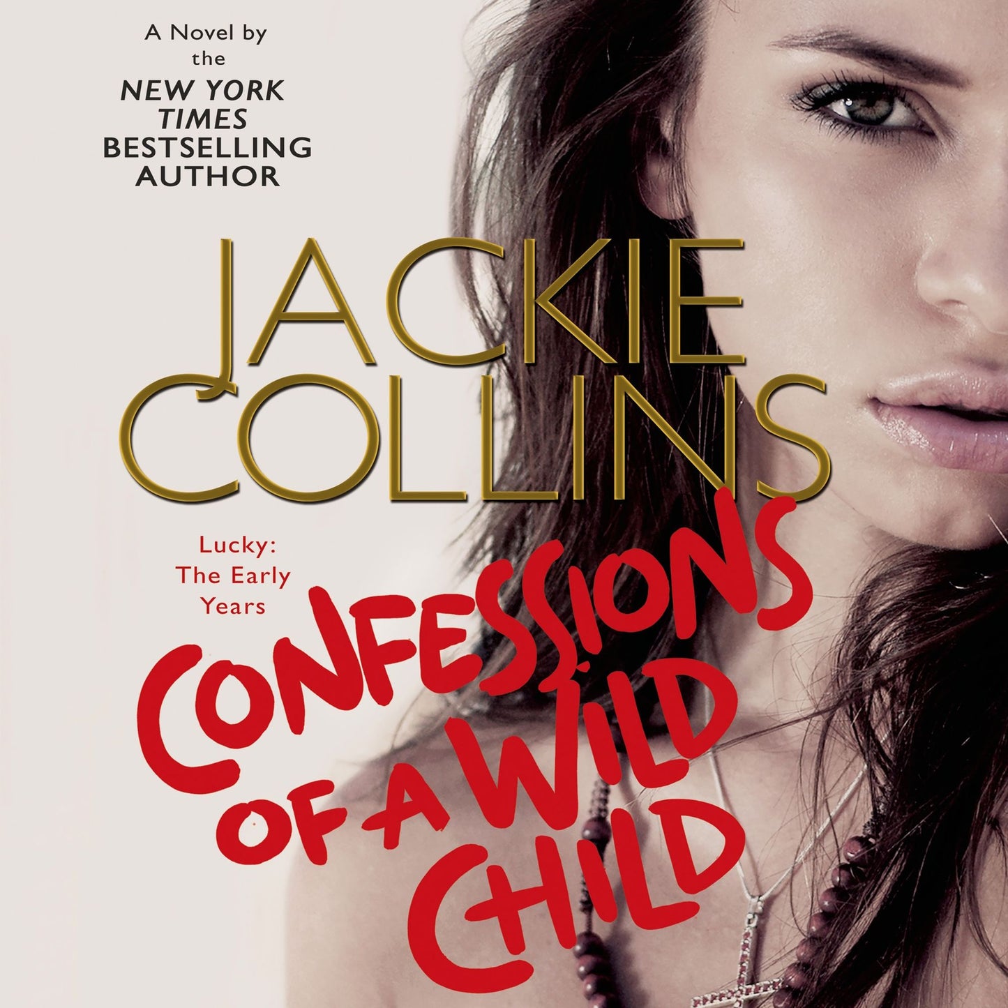 Confessions of a Wild Child: Lucky: The Early Years