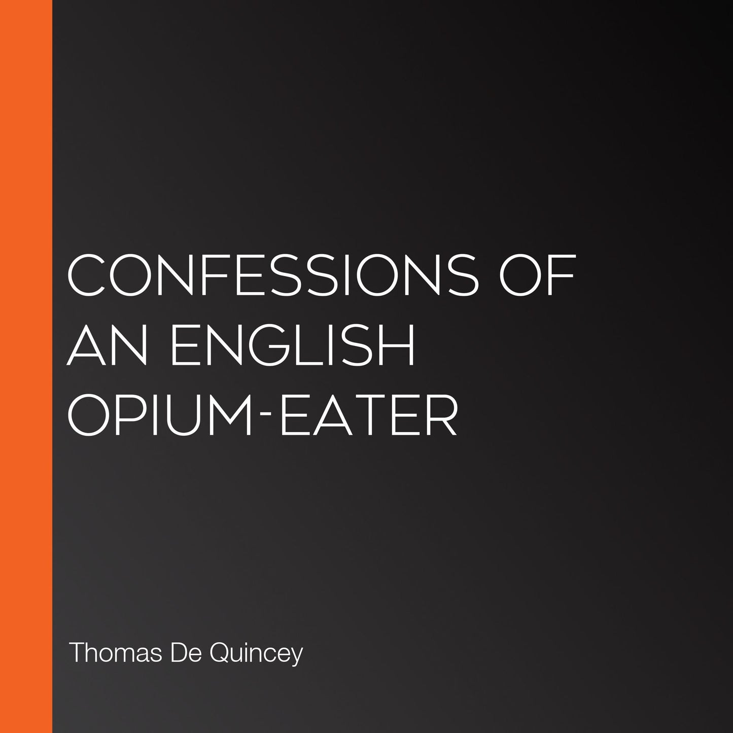 Confessions of an English Opium-Eater