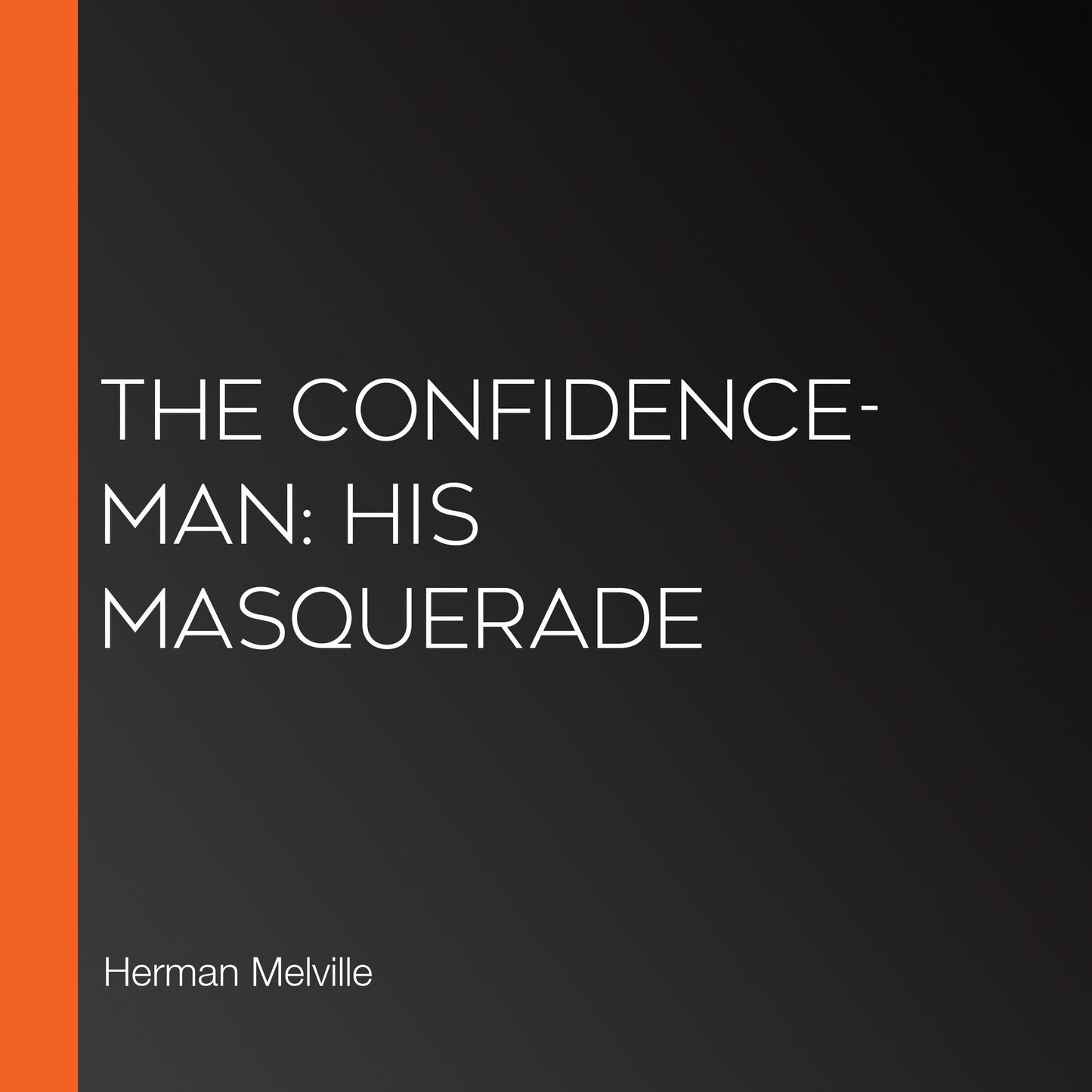 The Confidence-Man: His Masquerade