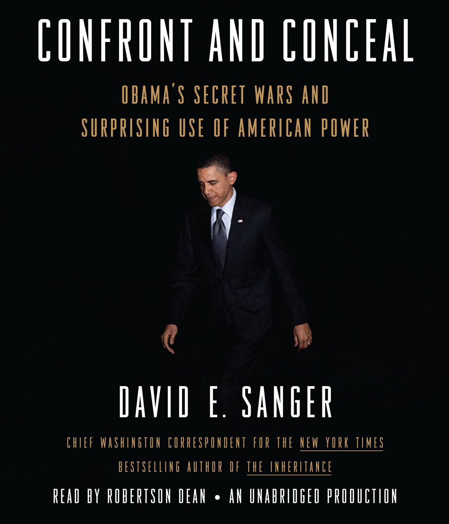 Confront and Conceal: Obama's Secret Wars and Surprising Use of American Power