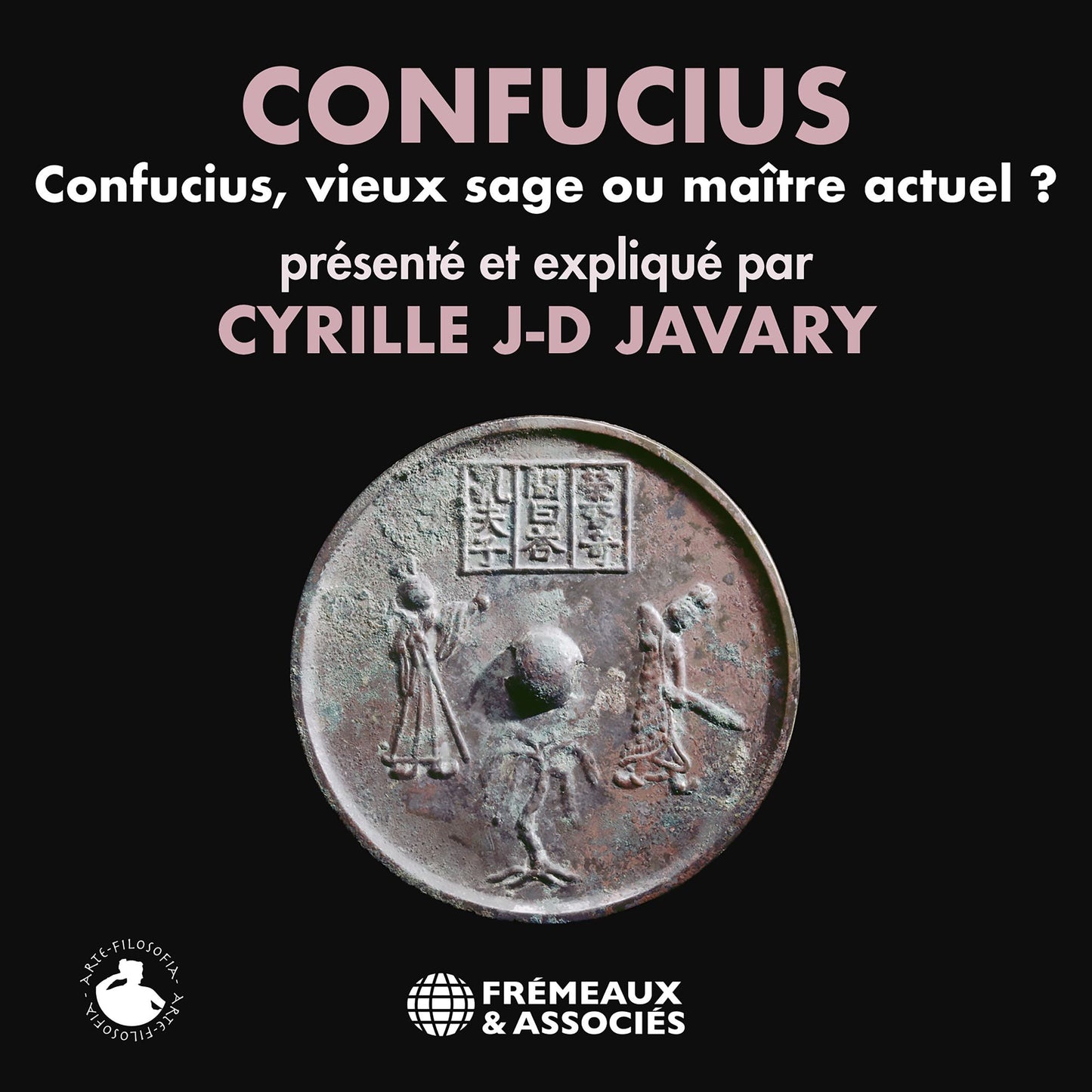 Confucius: vieux sage ou maître actuel ?