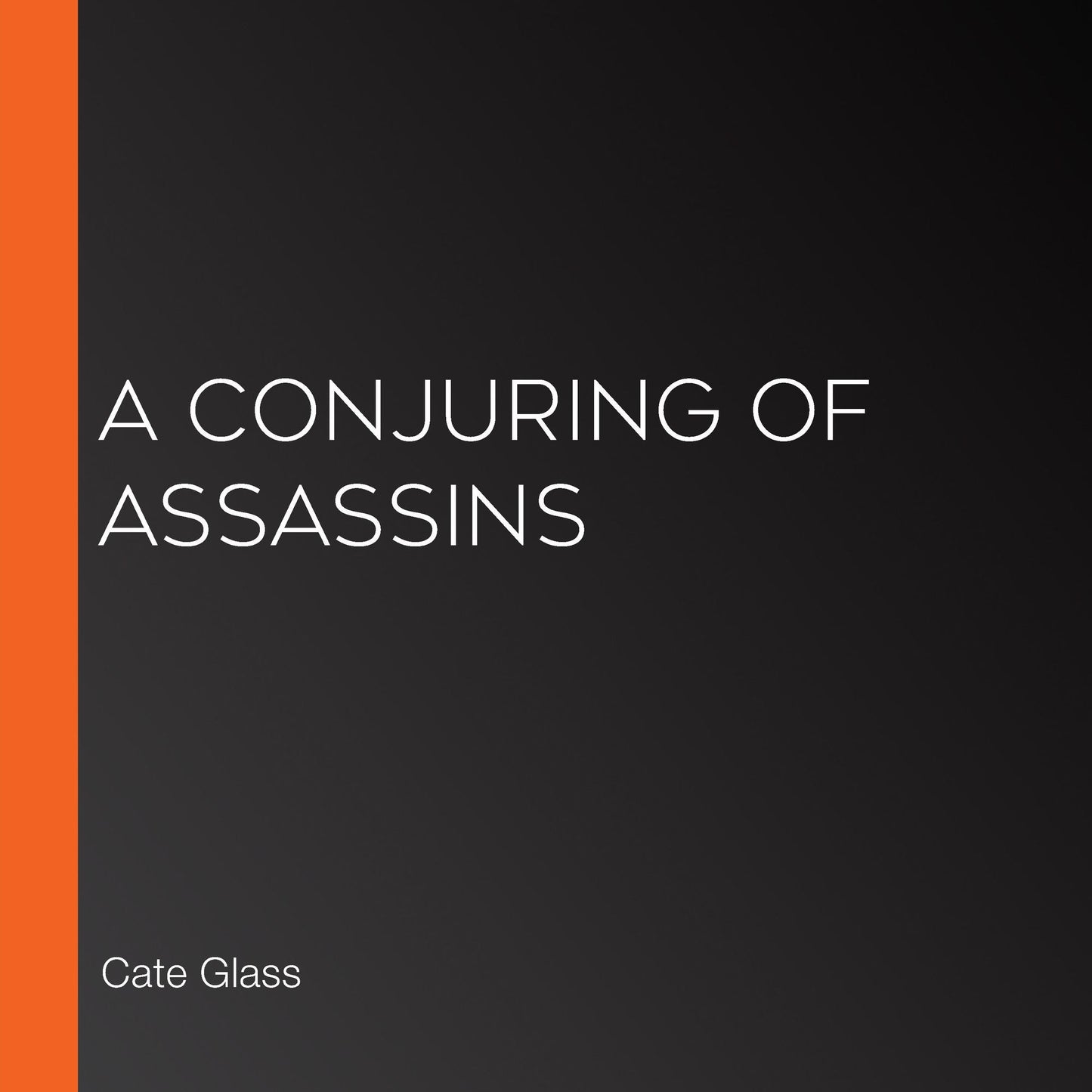 A Conjuring of Assassins : Chimera, Book 2
