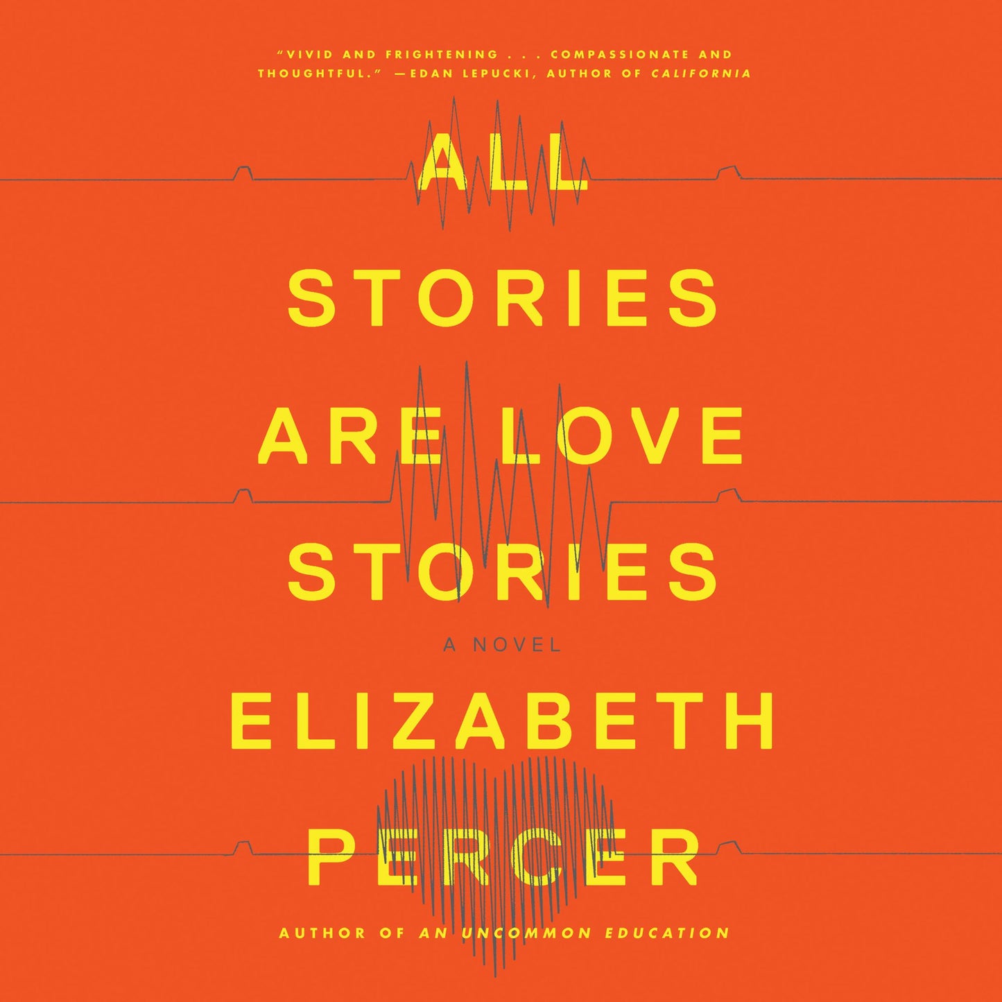 All Stories Are Love Stories: A Novel