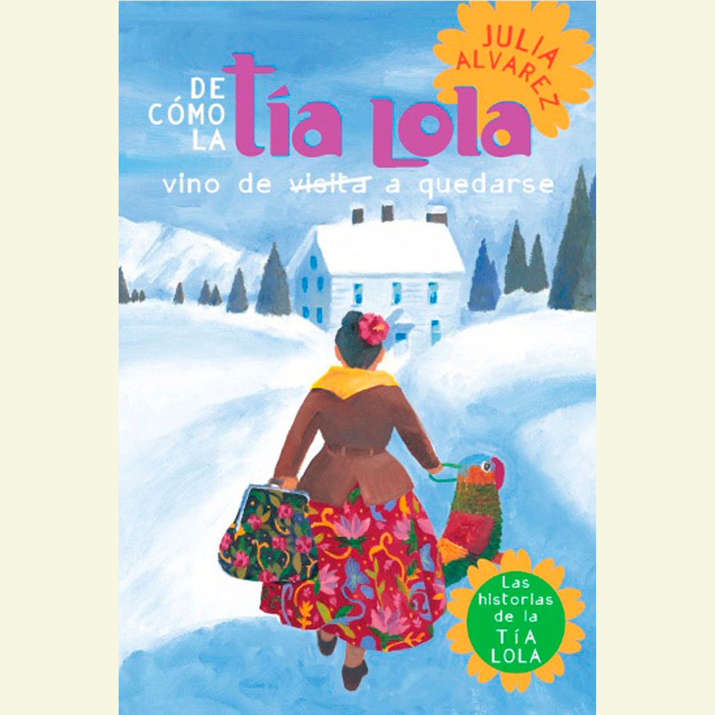 How Aunt Lola Came to (Visit) Stay