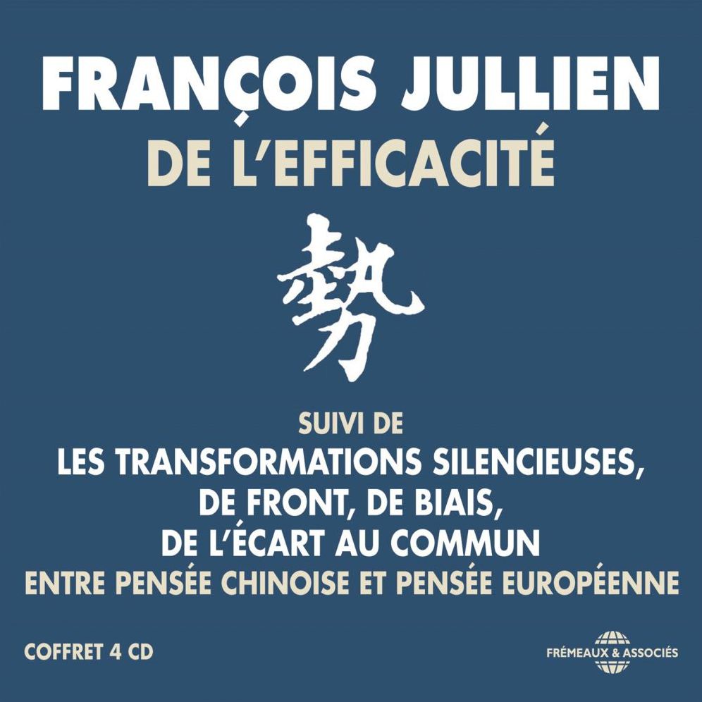 De l'efficacité. Entre pensée chinoise et pensée européenne