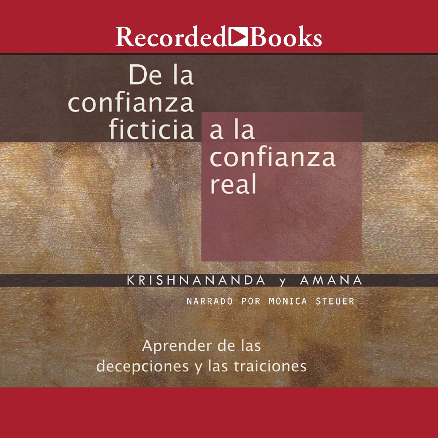 De la confianza ficticia a la confianza real: From Fantasy Trust To Real Trust