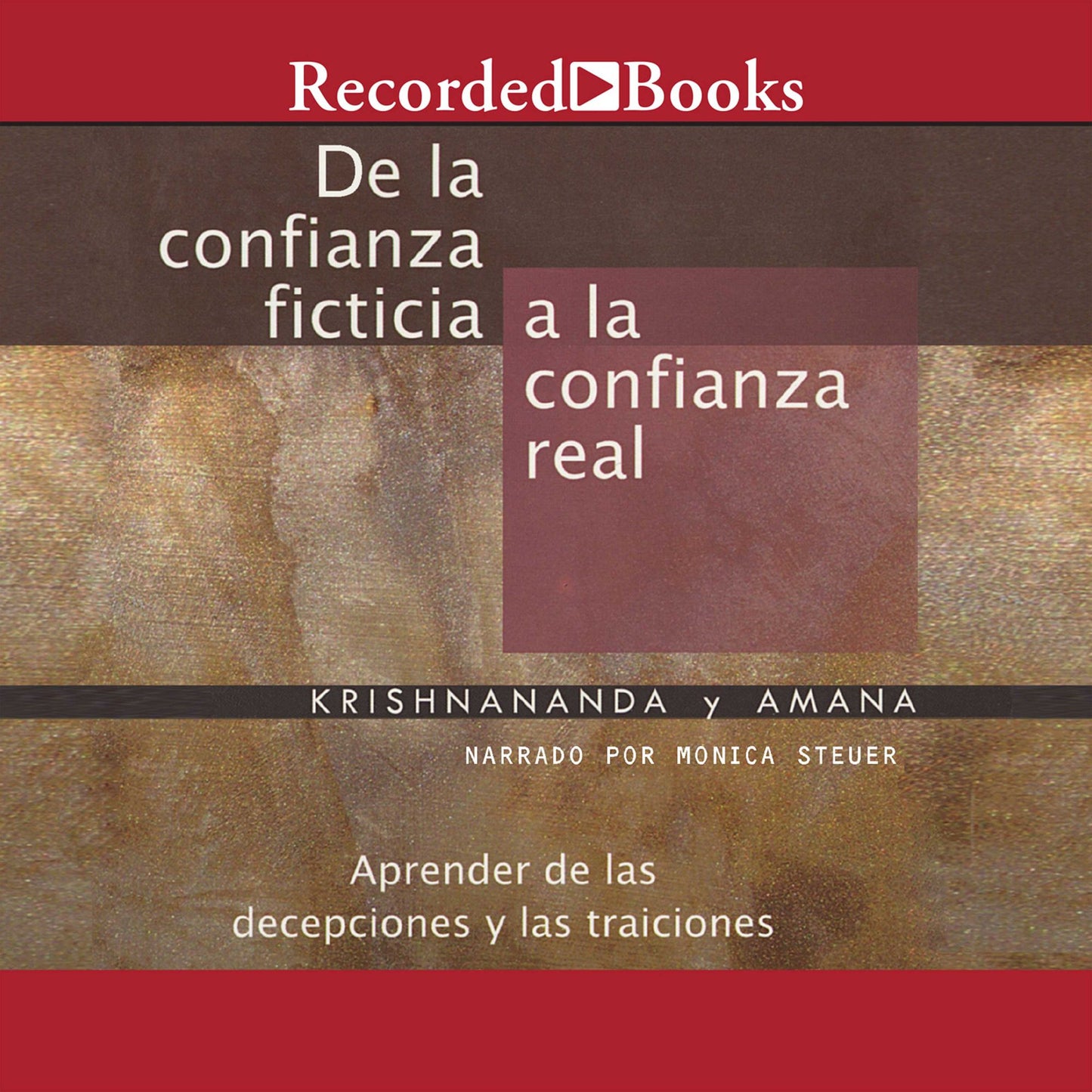 De la confianza ficticia a la confianza real: From Fantasy Trust To Real Trust