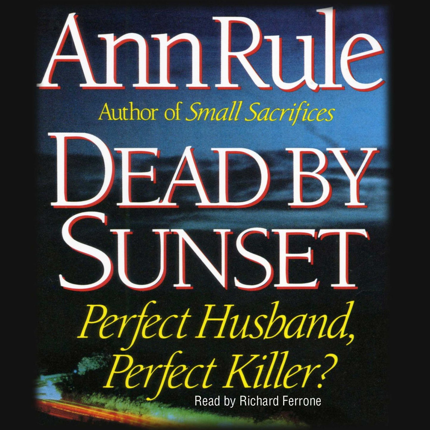 Dead By Sunset: Perfect Husband, Perfect Killer? (Abridged)
