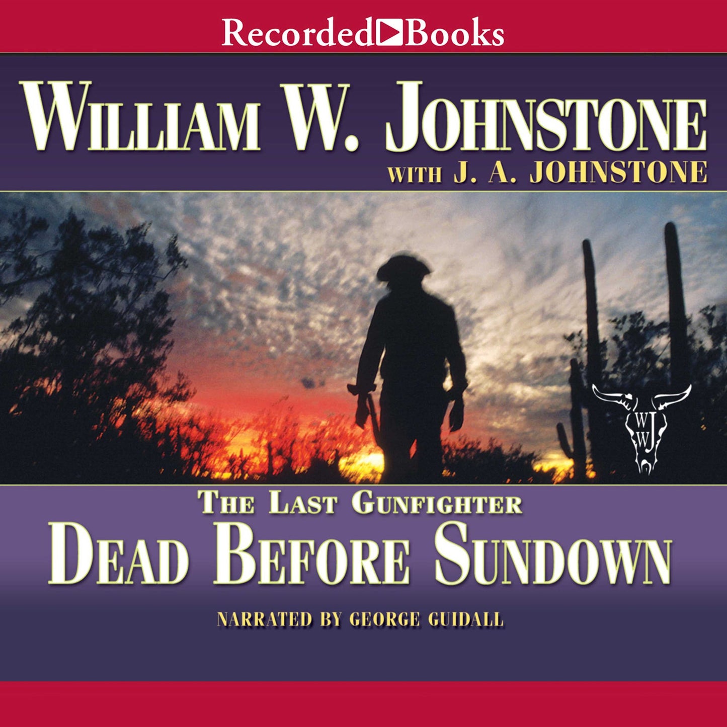 Dead Before Sundown: Last Gunfighter, Book 22