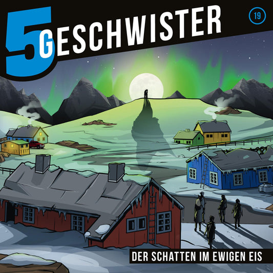 Der Schatten im ewigen Eis (5 Geschwister 19): Kinder-Hörspiel (Abridged)