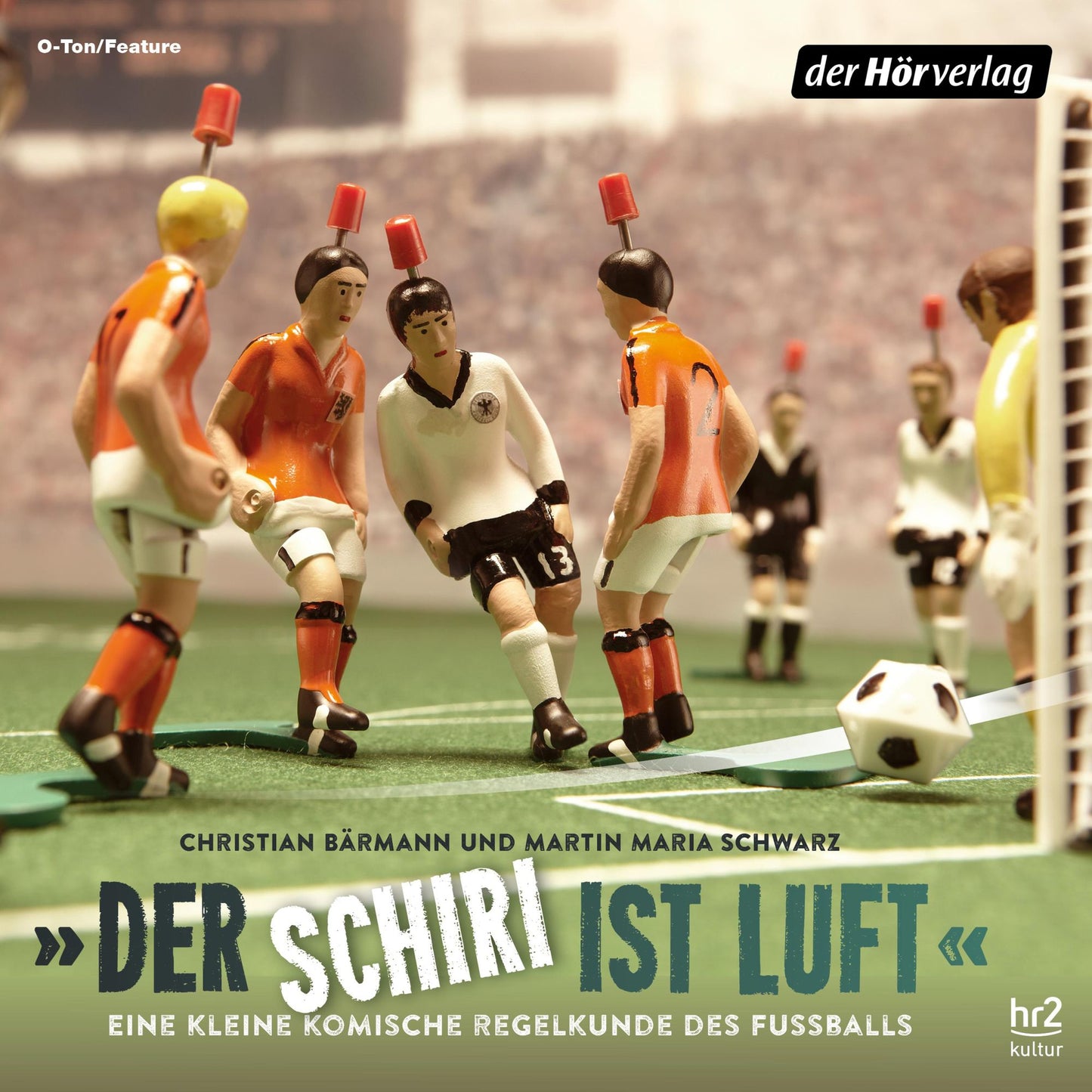 Der Schiri ist Luft: Eine kleine komische Regelkunde des Fußballs (Abridged)