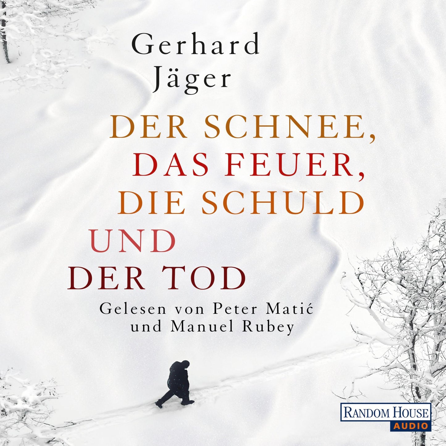 Der Schnee, das Feuer, die Schuld und der Tod (Abridged)