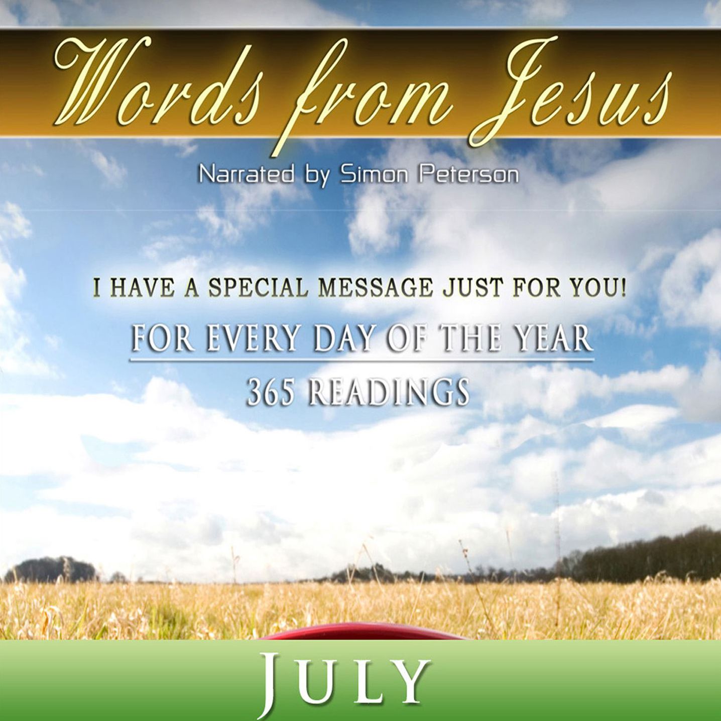 Words from Jesus: July: For Every Day of the Year - 365 Readings