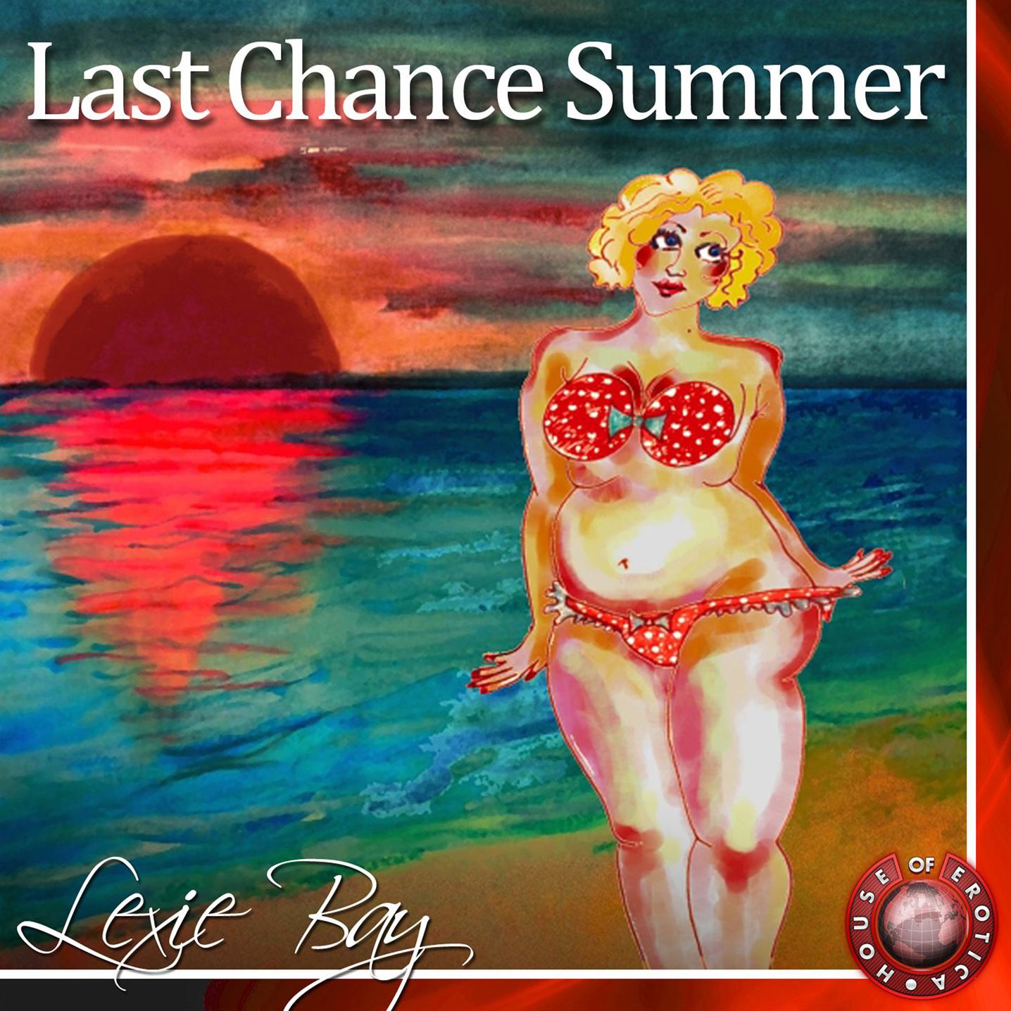 Last Chance Summer: An Erotic Story