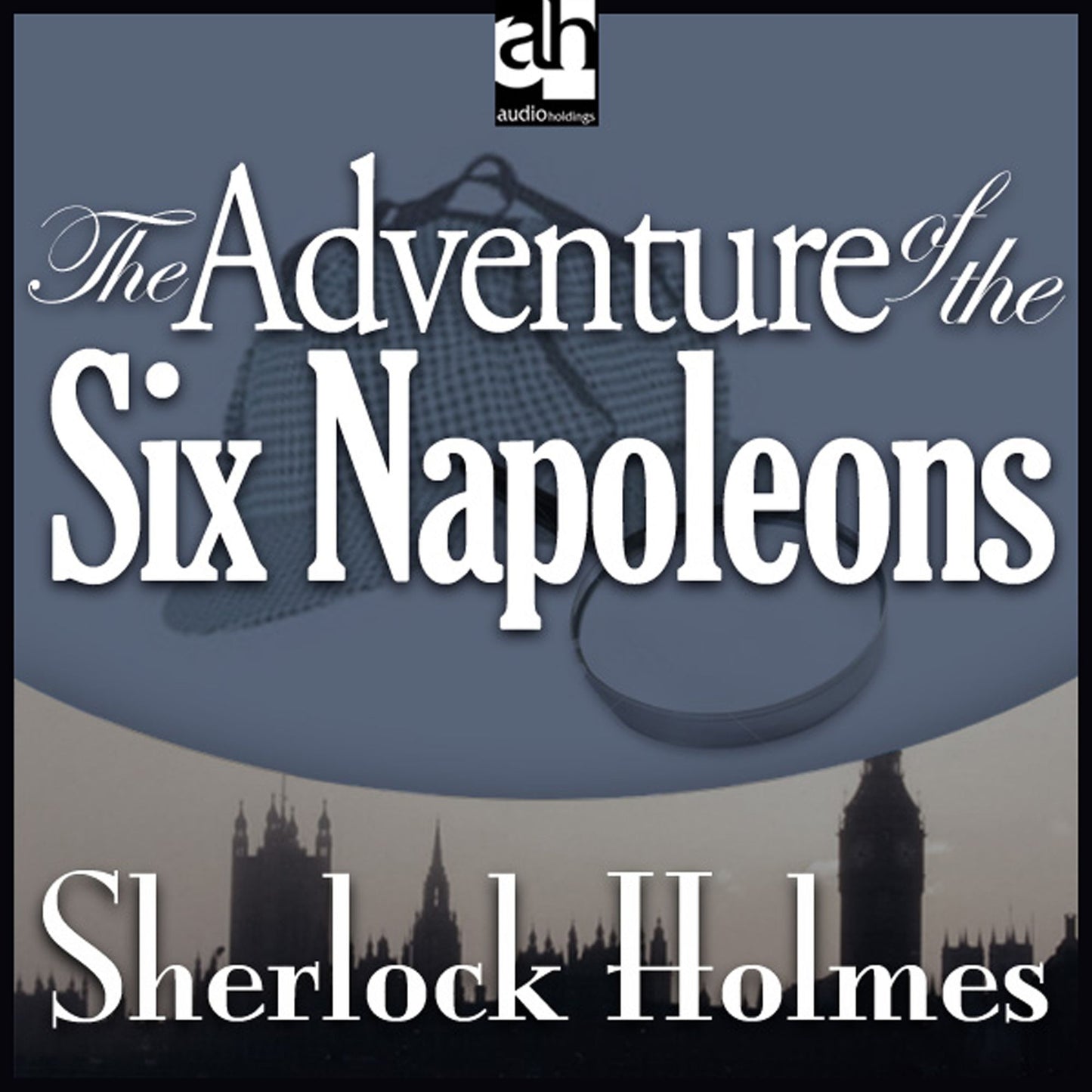 The Adventure of the Six Napoleons: A Sherlock Holmes Mystery