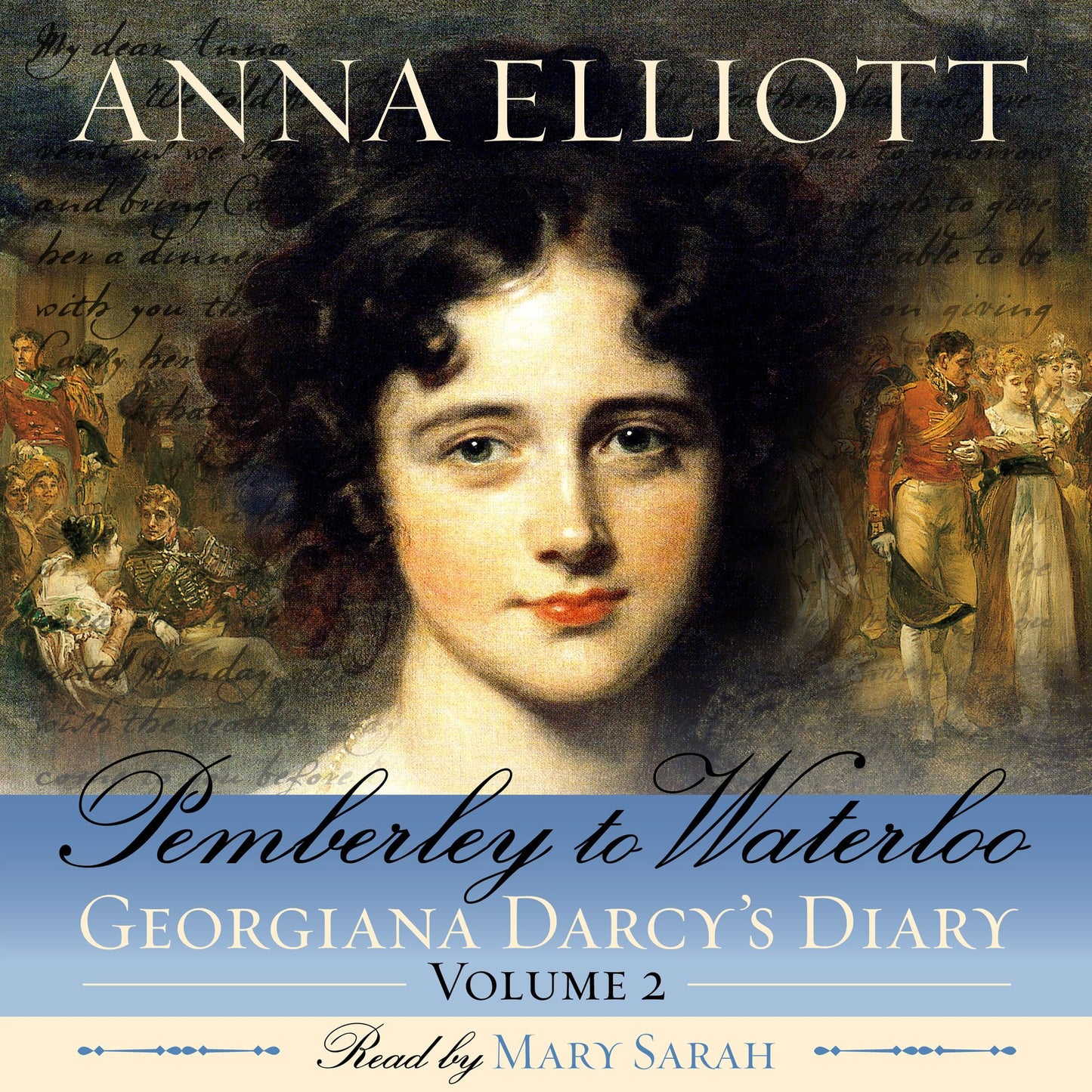 Pemberley to Waterloo: Georgiana Darcy's Diary, Volume 2