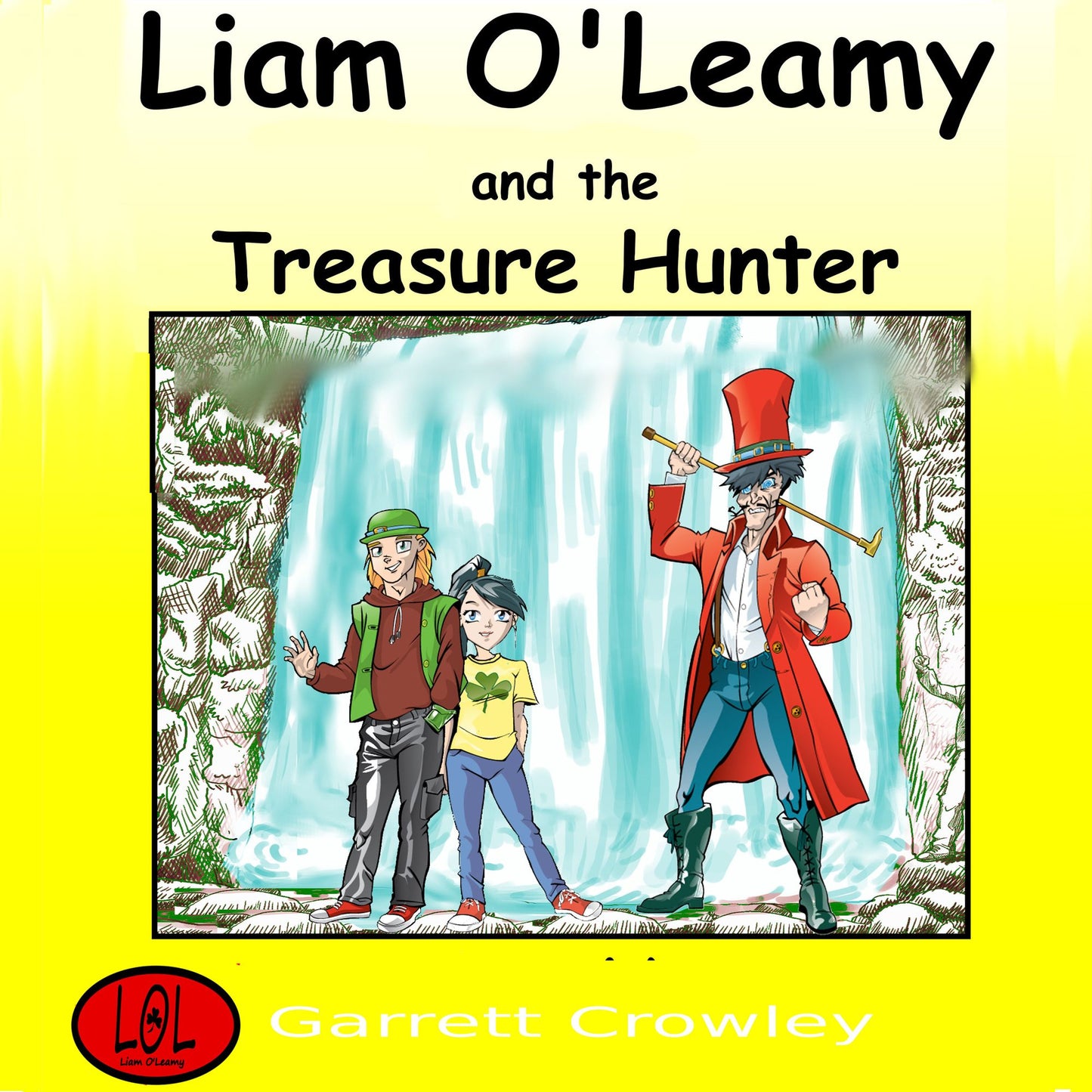 Liam O'Leamy and The Treasure Hunter: The Adventures of Liam O'Leamy, Book 1