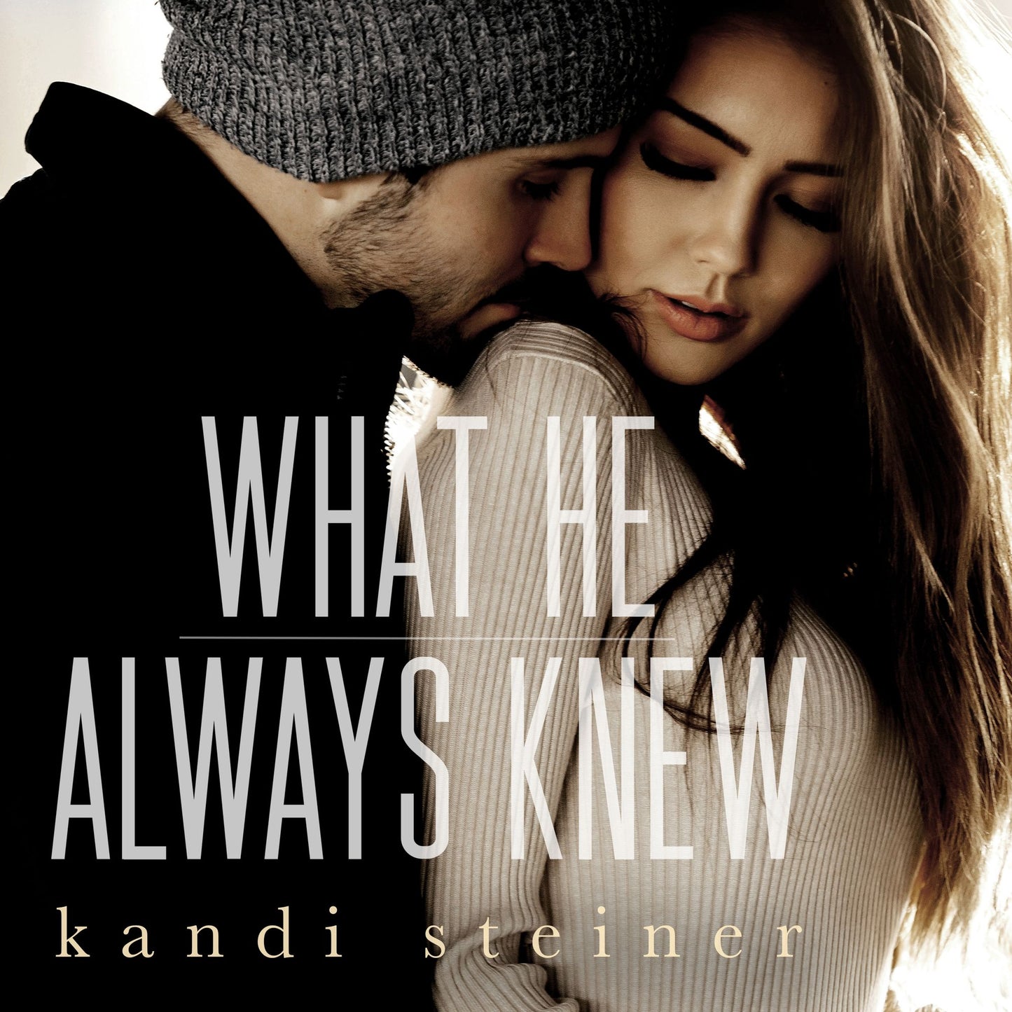 What He Always Knew: What He Doesn't Know Duet, Book 2
