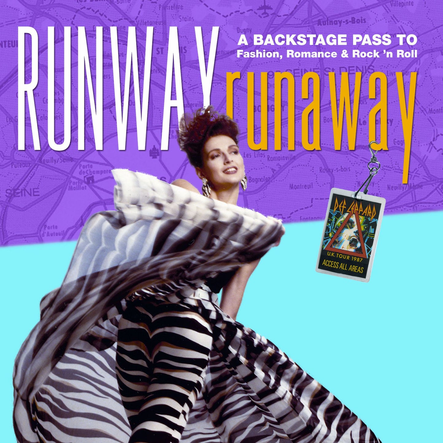 Runway Runaway: A Backstage Pass To Fashion, Romance & Rock 'N Roll