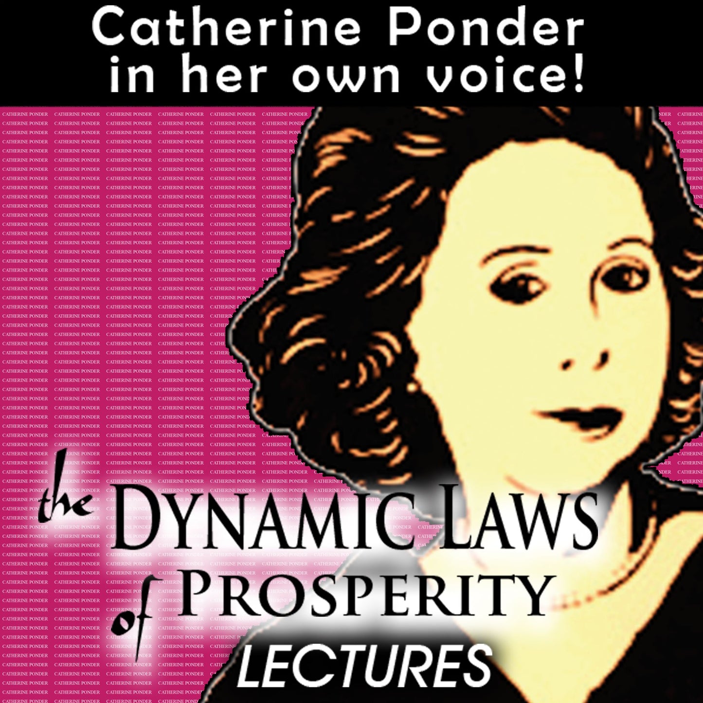 Dynamic Laws of Prosperity Lectures
