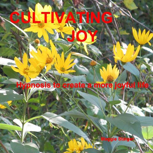 Cultivating Joy: Hypnosis To Create A More Joyful Life