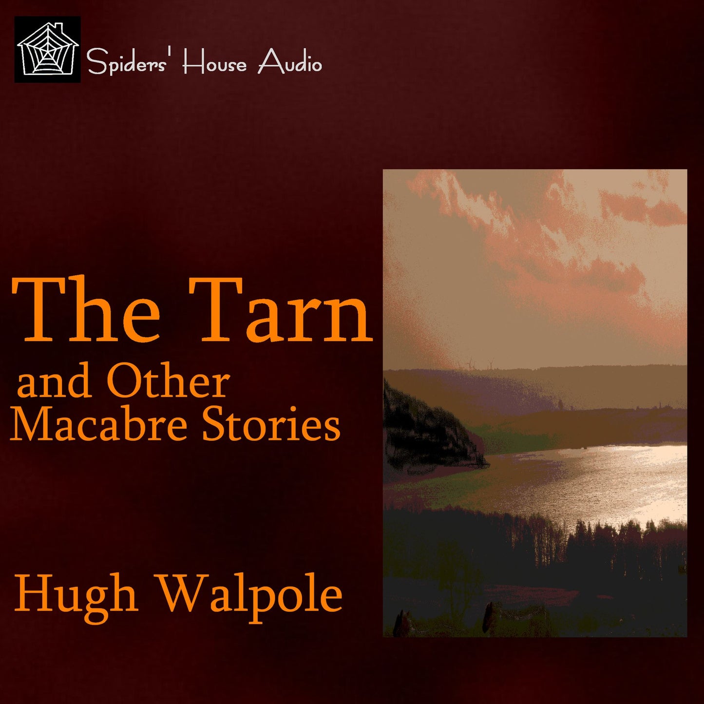 The Tarn: and Other Macabre Stories