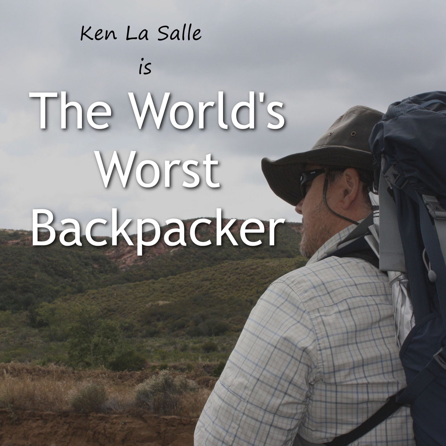 The World's Worst Backpacker