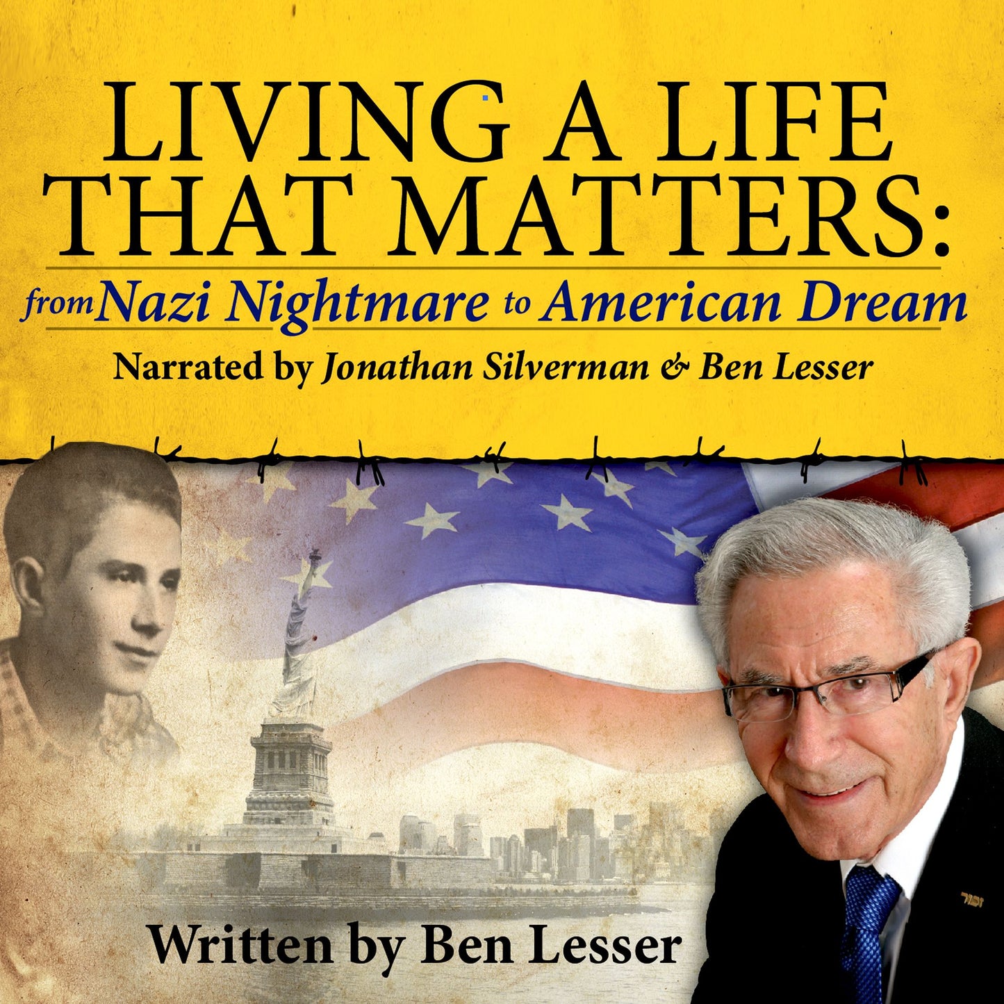 Living a Life That Matters: From Nazi Nightmare to American Dream
