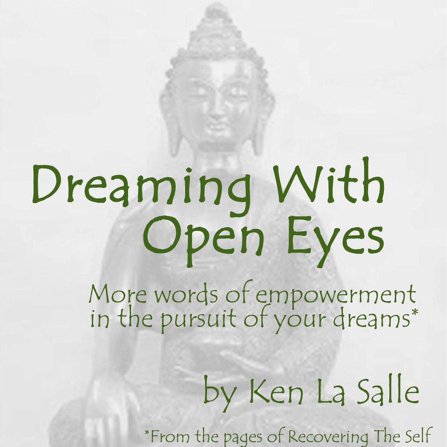 Dreaming With Open Eyes: More words of empowerment in the pursuit of your dreams*