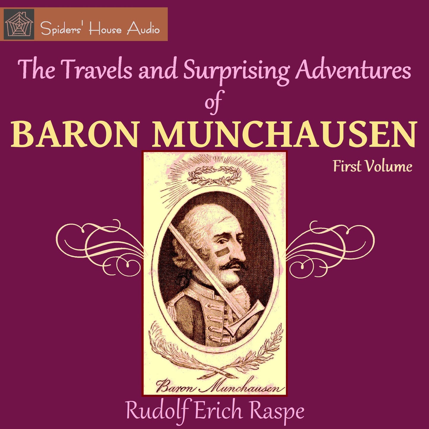 The Travels and Surprising Adventures of Baron Munchausen: First Volume