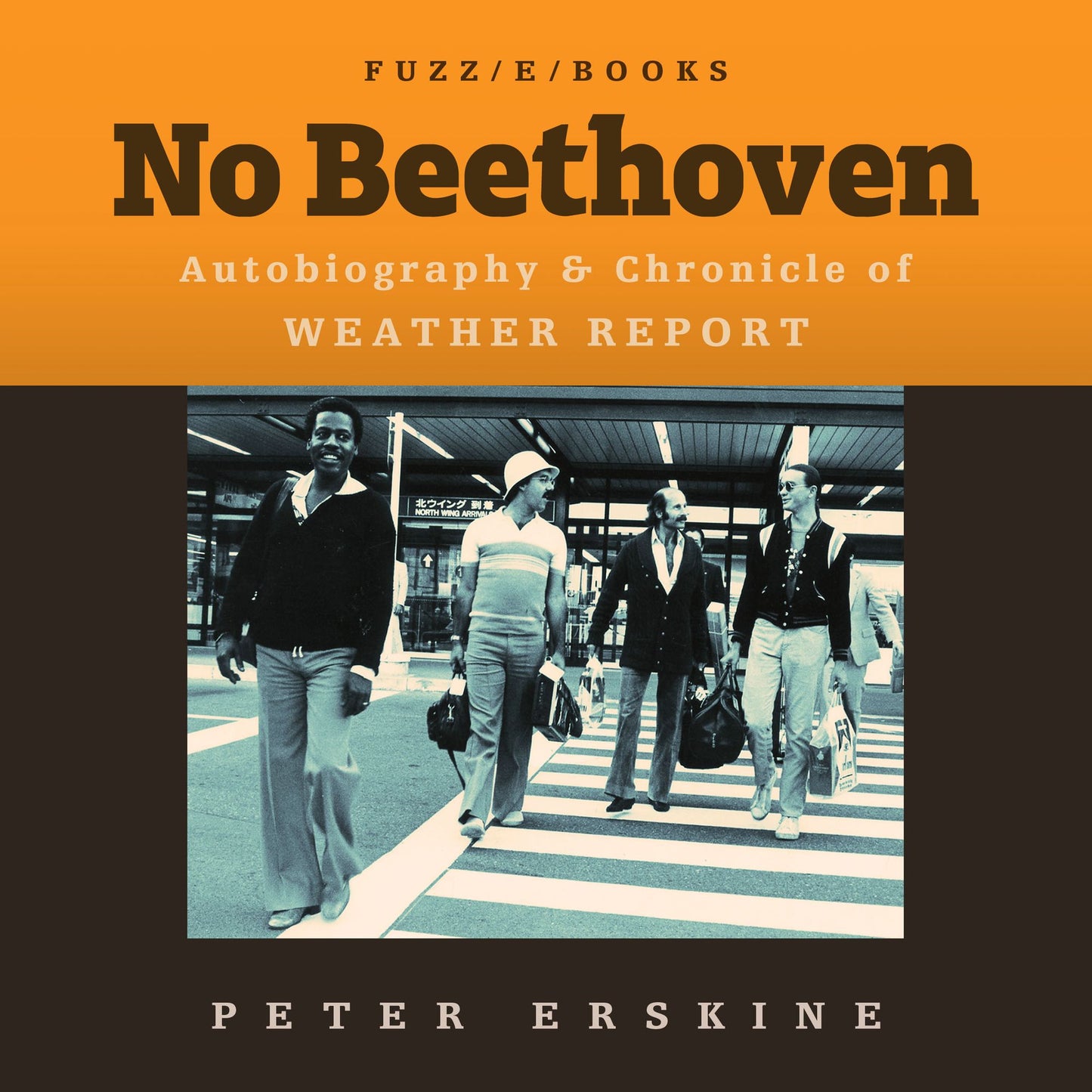 No Beethoven: An Autobiography & Chronicle of Weather Report