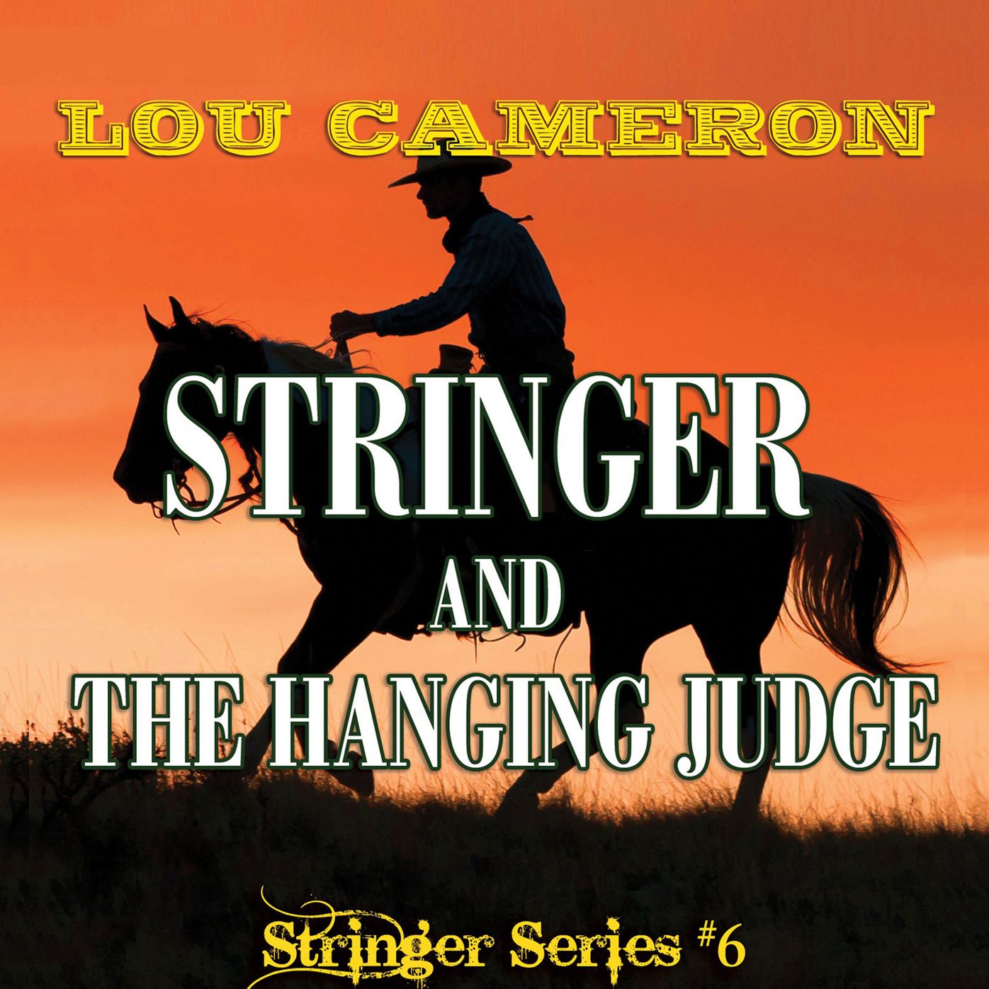Stringer and the Hanging Judge: Stringer Series, Book 6