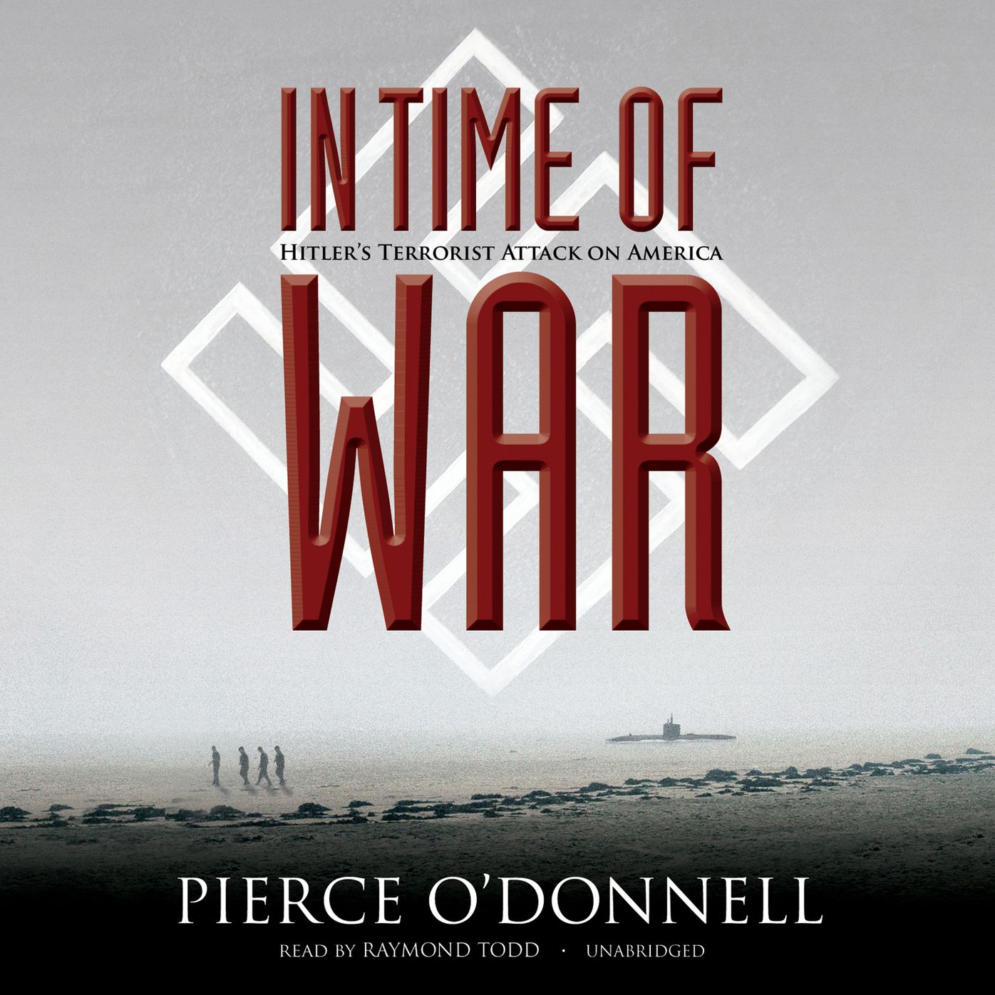 In Time of War: Hitler's Terrorist Attack on America