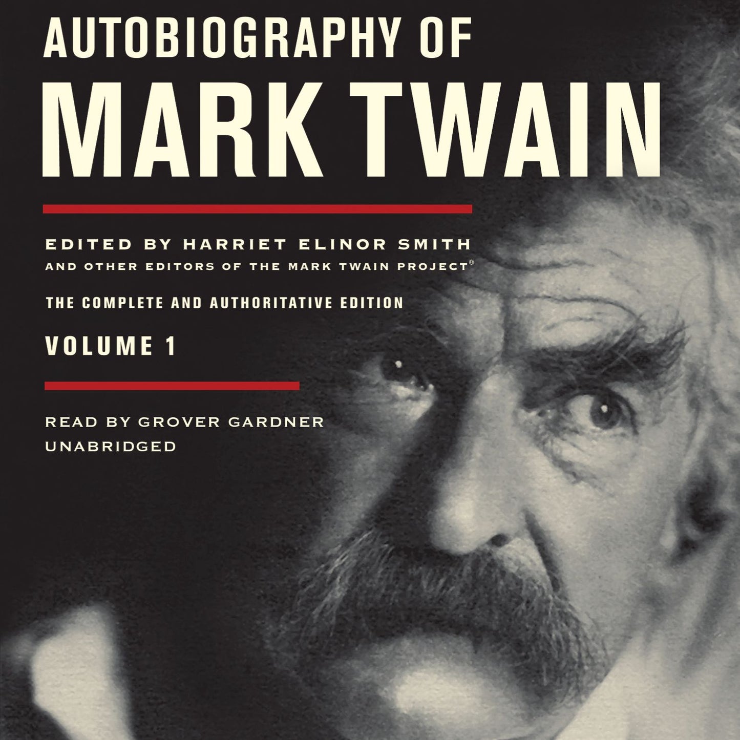 Autobiography of Mark Twain, Vol. 1: The Complete and Authoritative Edition