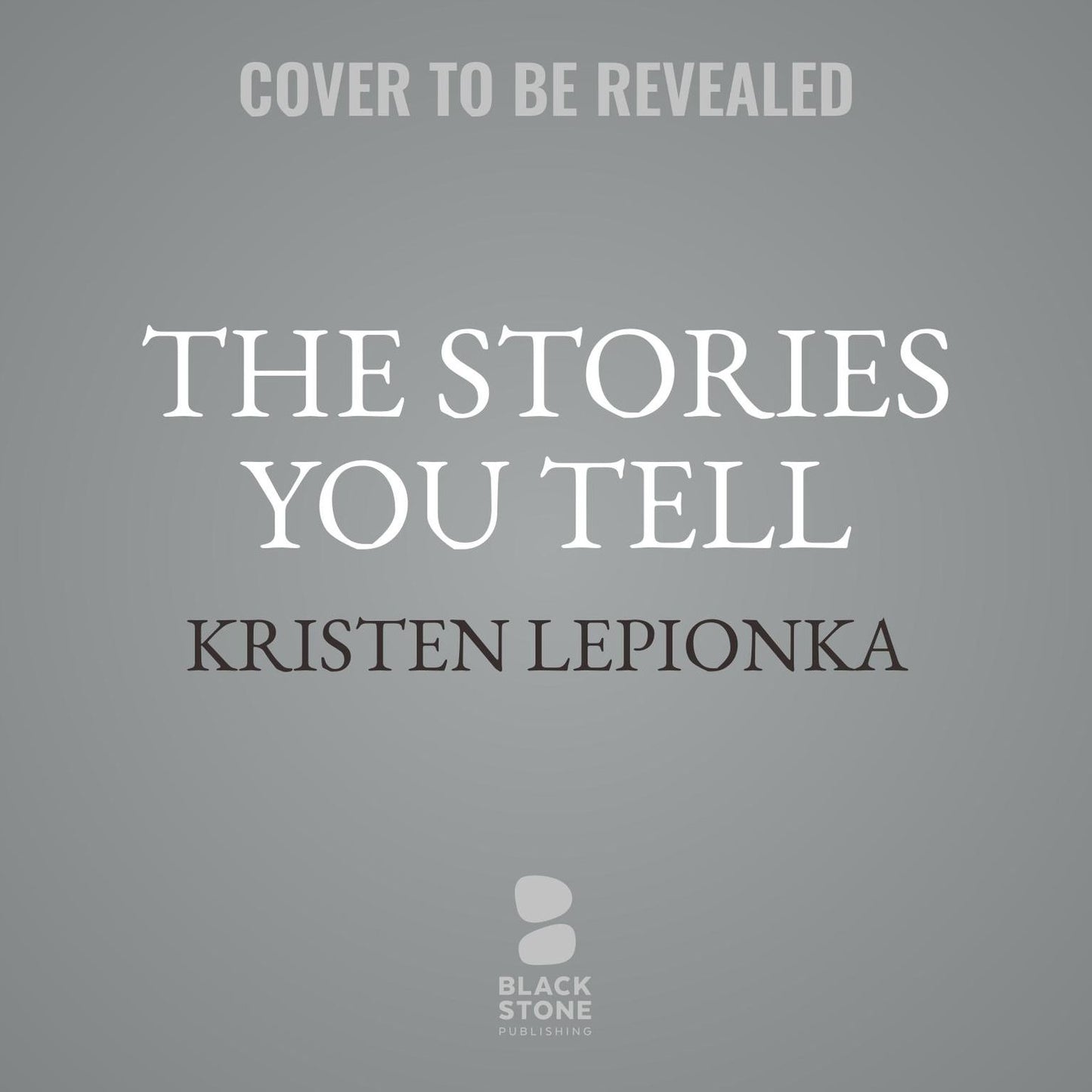 The Stories You Tell: A Roxane Weary Mystery