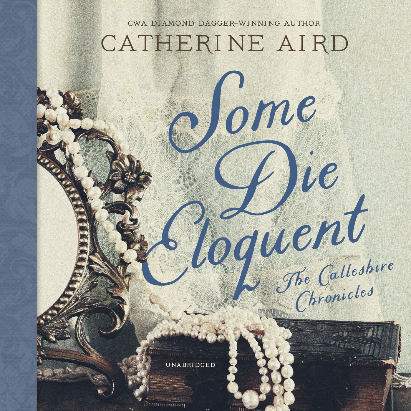 Some Die Eloquent: A Sloan and Crosby Mystery