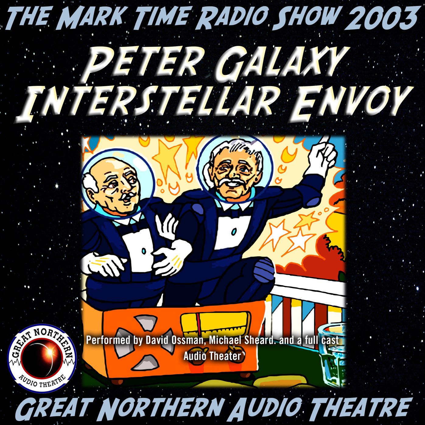 Peter Galaxy, Interstellar Envoy: The Mark Time Radio Show 2003