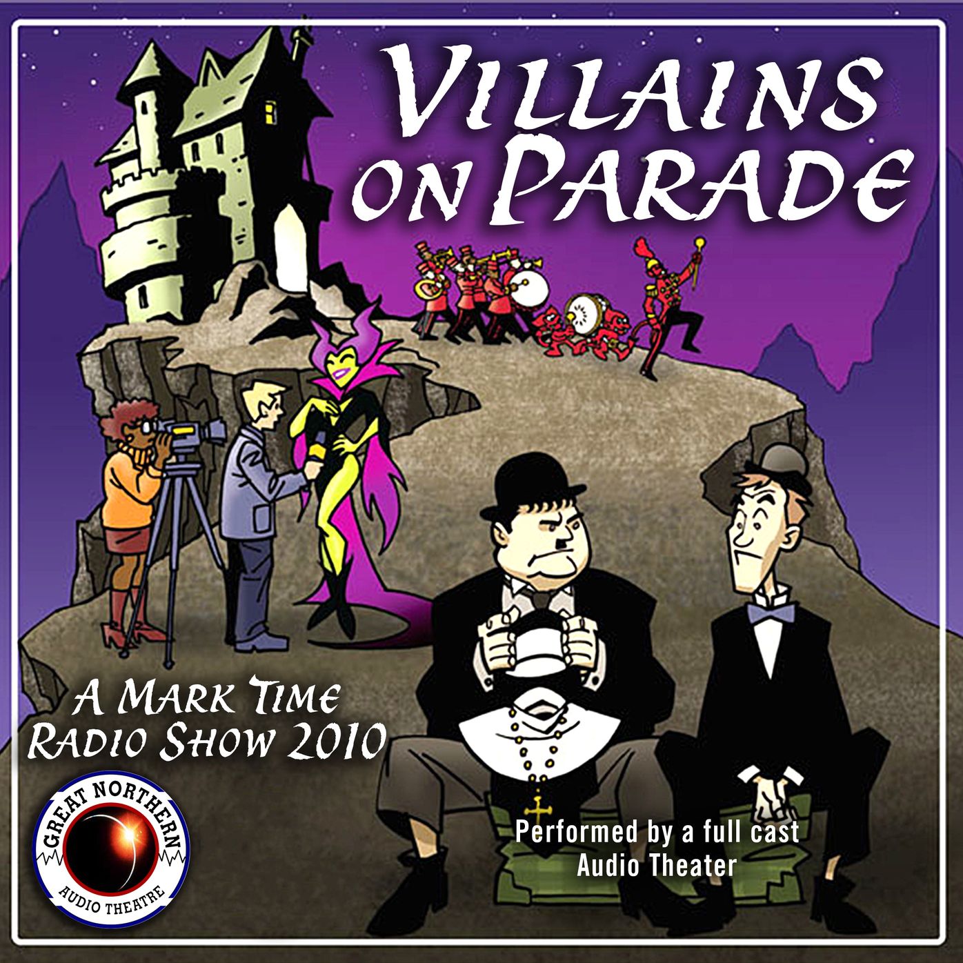 Villains on Parade: A Mark Time Radio Show 2010