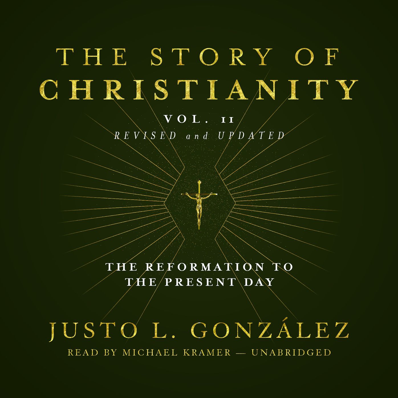 The Story of Christianity, Vol. 2: The Reformation to the Present Day