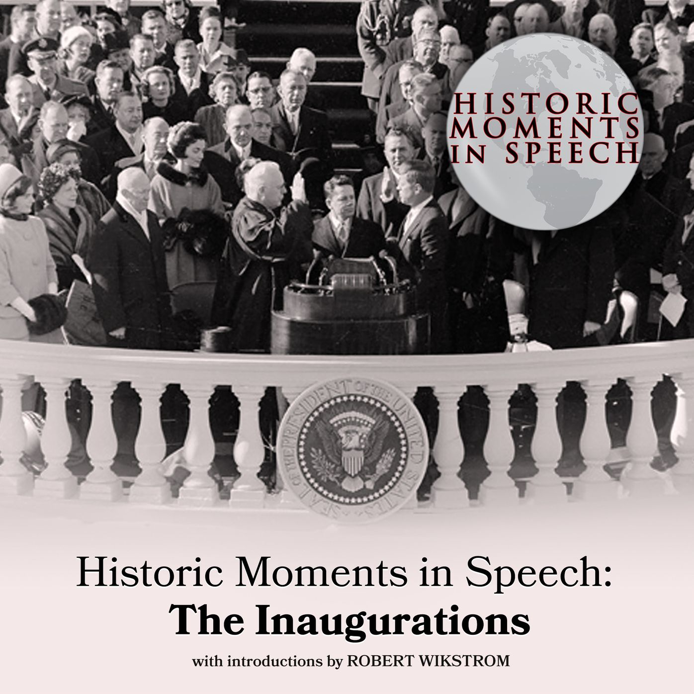 Historic Moments in Speech: The Inaugurations