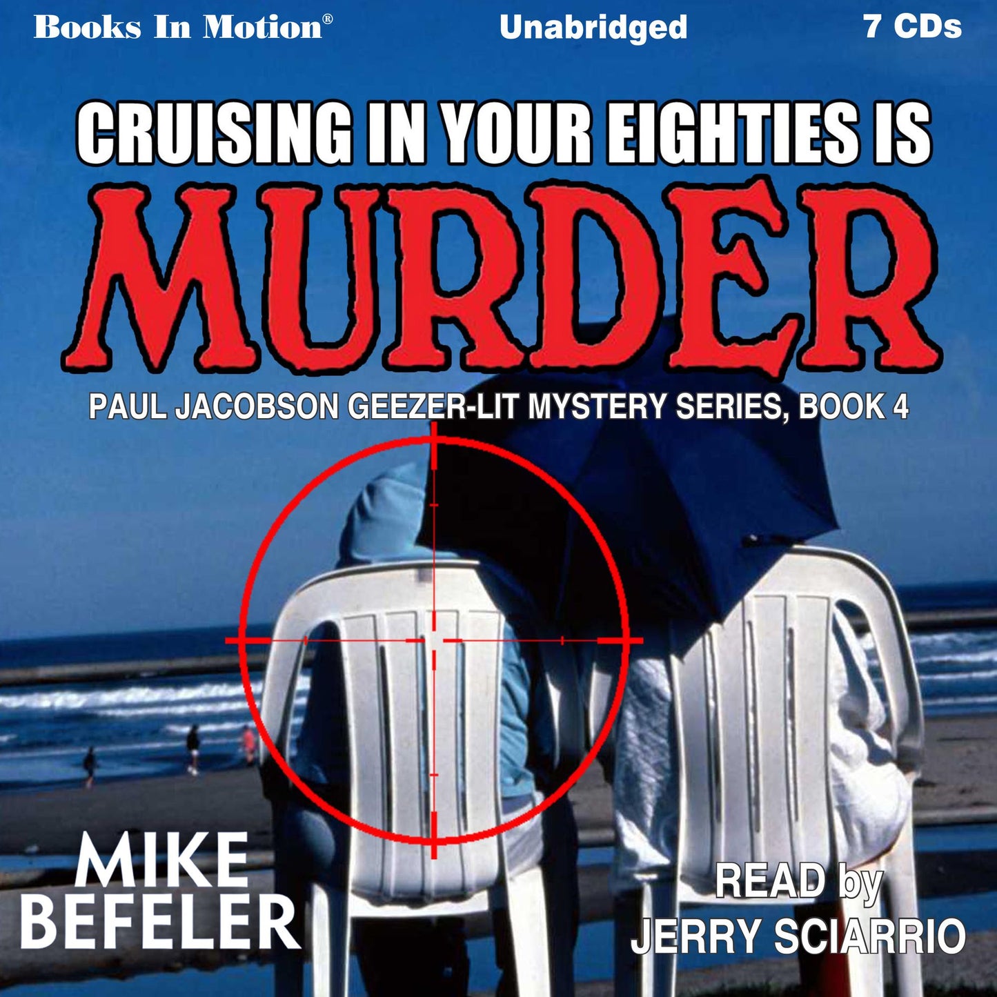 Cruising in Your Eighties is Murder: Paul Jacobson Geezer Lit Mystery Series, Book 4