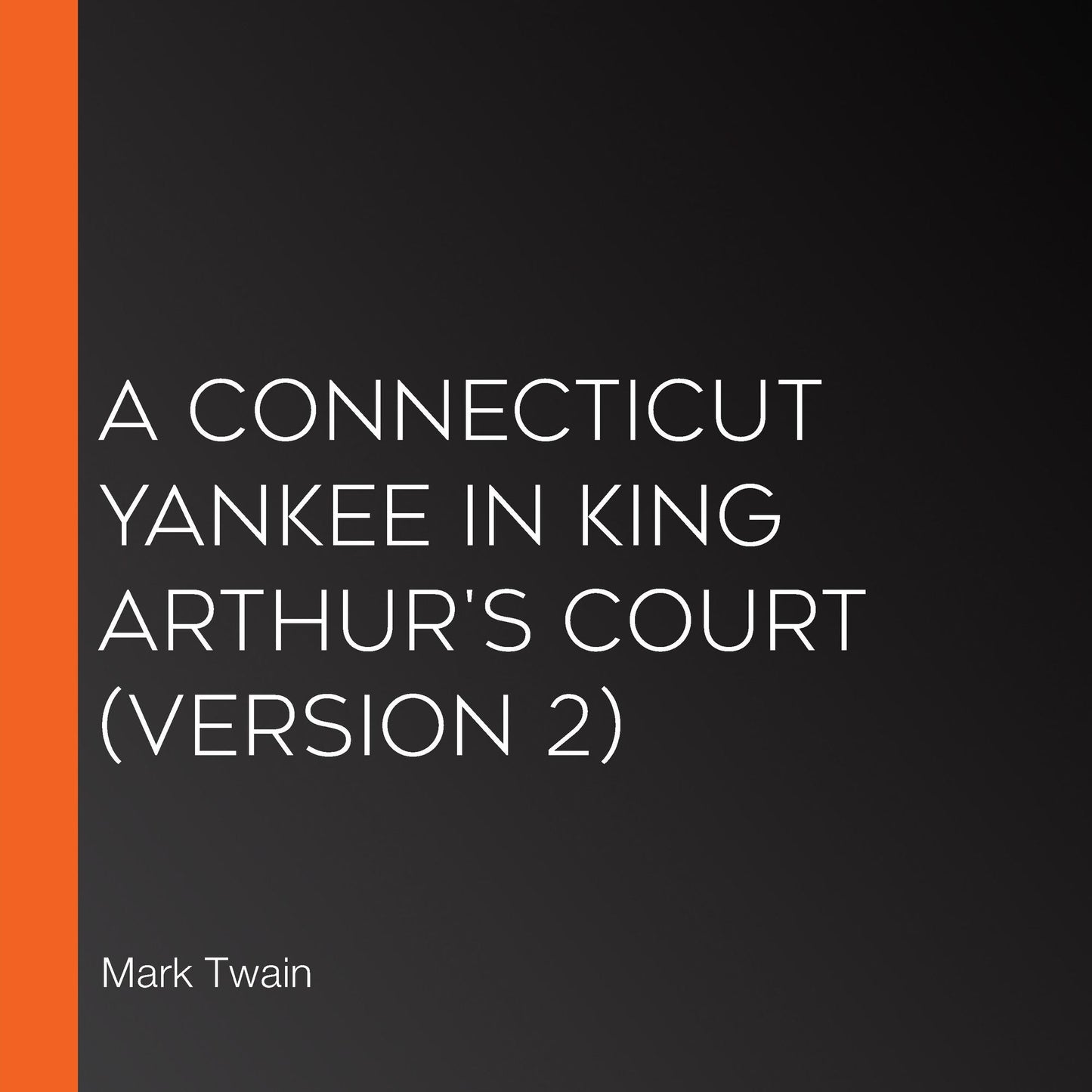 Connecticut Yankee in King Arthur's Court, A (version 2)