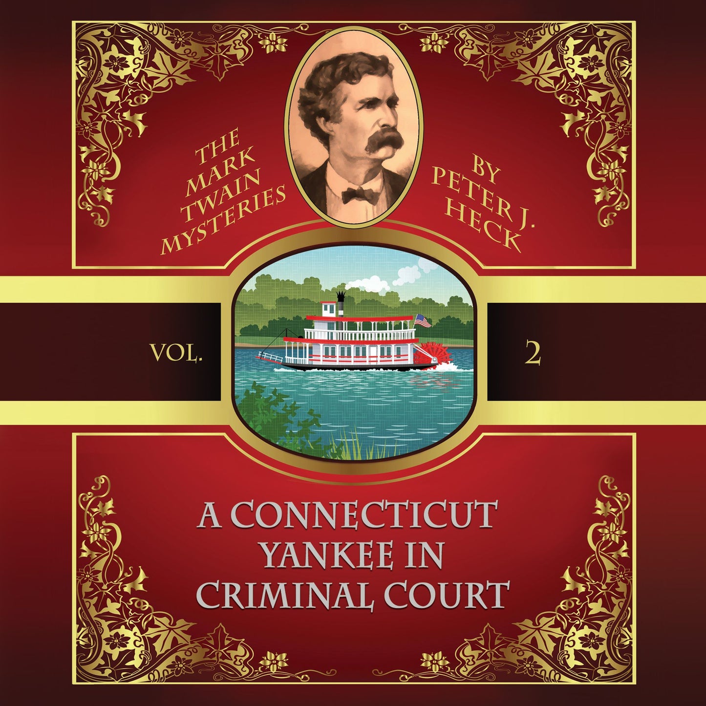 A Connecticut Yankee in Criminal Court: The Mark Twain Mysteries, Vol. 2