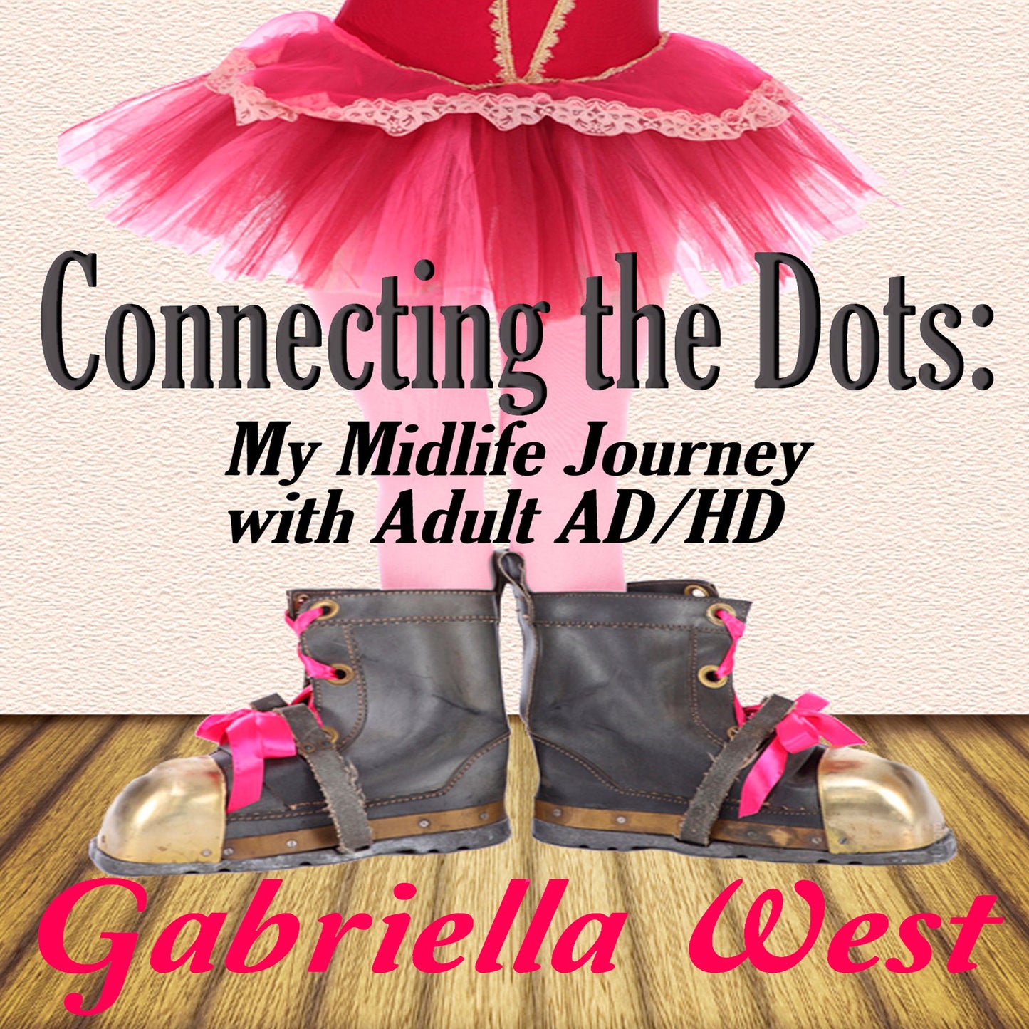 Connecting the Dots: My Midlife Journey with Adult ADHD