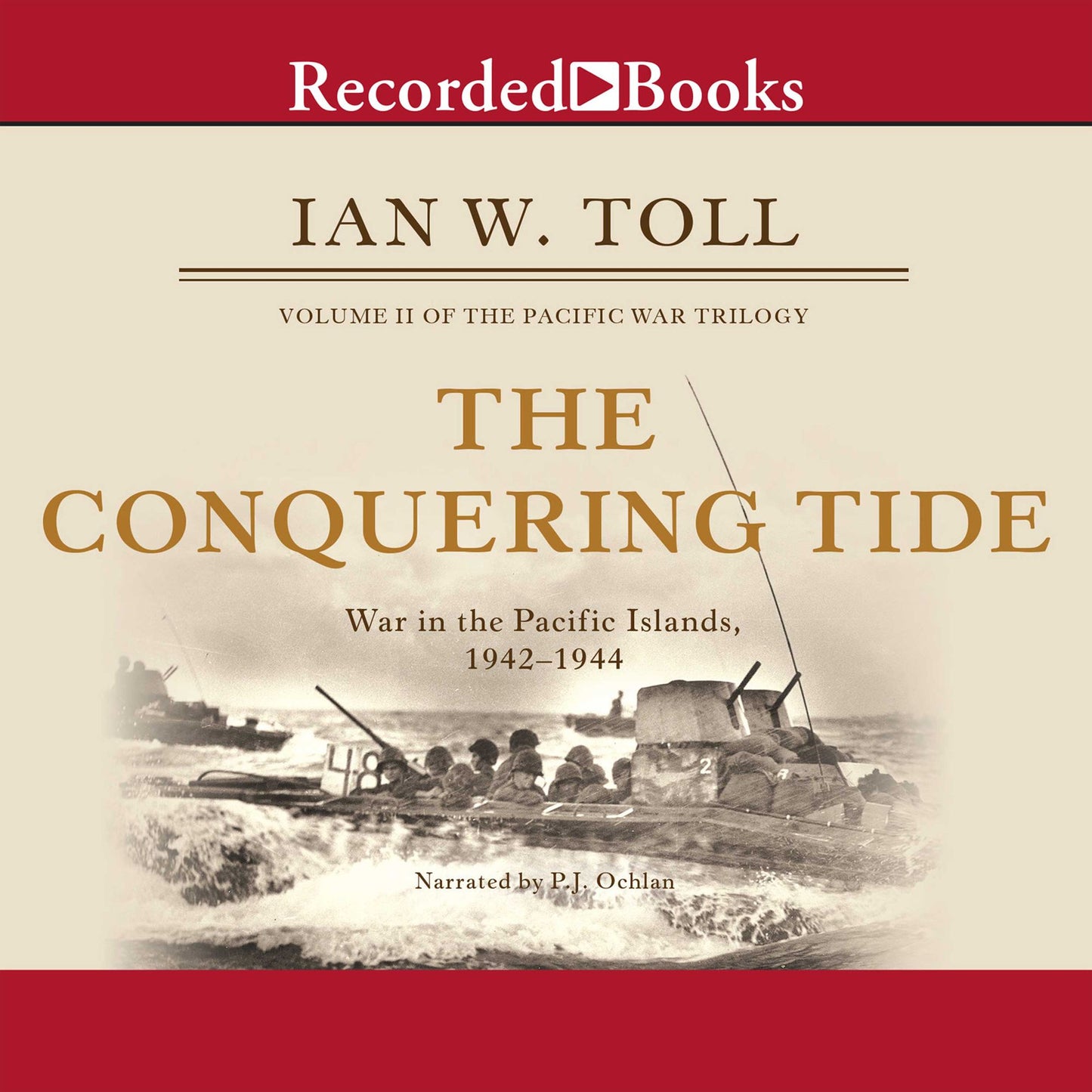 The Conquering Tide: War in the Pacific Islands, 1942-1944