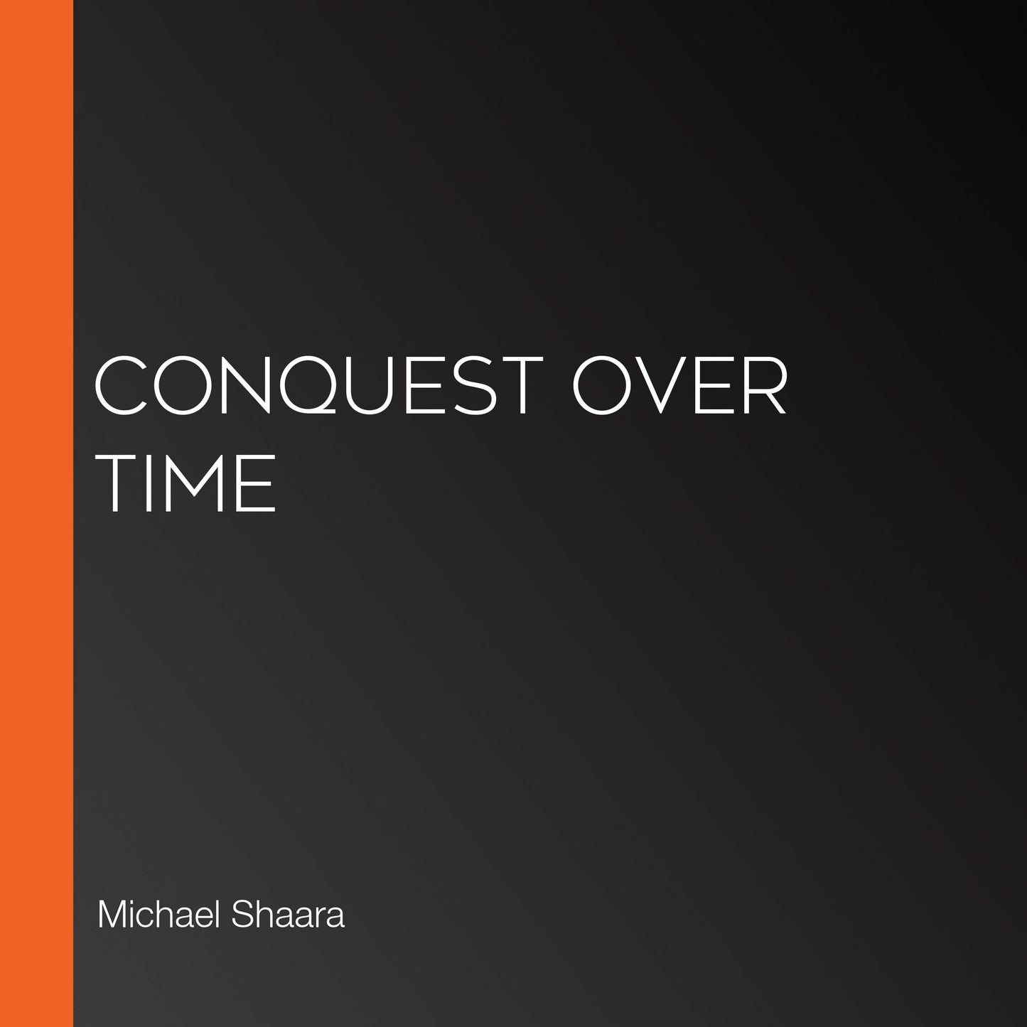 Conquest Over Time